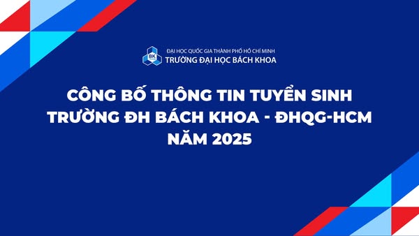CÔNG BỐ THÔNG TIN TUYỂN SINH TRƯỜNG ĐẠI HỌC BÁCH KHOA NĂM 2025